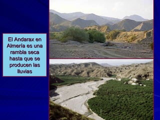 El Andarax en Almería es una rambla seca hasta que se producen las lluvias 