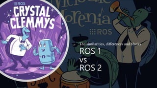 ROS vs ROS2 | PPTX