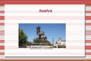 huelva
 