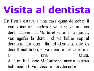 Visita al dentista ,[object Object]