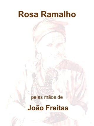 Rosa Ramalho pelas mãos de João Freitas 