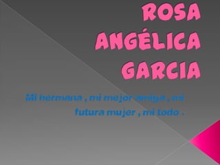 Rosa angélica garcia