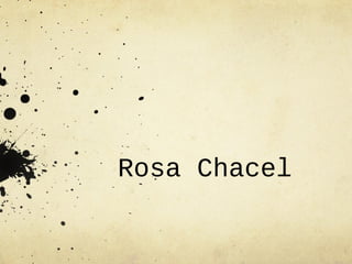 Rosa Chacel
 