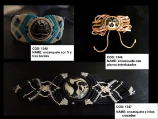 COD: 1345
NAME: encasquete con V y
tres bordes                COD: 1346
                           NAME: encasquete con
                           planos entrelazados




                                COD: 1347
                                NAME: encasquete e hilos
                                   cruzados
 