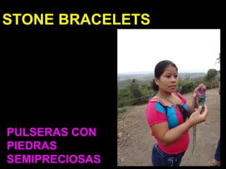 STONE BRACELETS




PULSERAS CON
PIEDRAS
SEMIPRECIOSAS
 