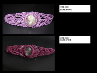 COD: 1603
NAME: STONE




COD: 1604
NAME:STONE
 