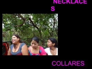 NECKLACE
S




COLLARES
 