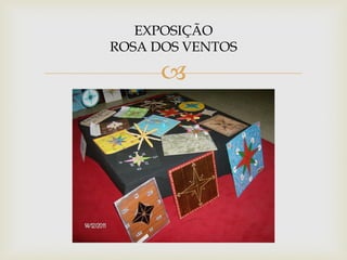 EXPOSIÇÃO
ROSA DOS VENTOS

      
 