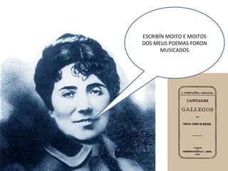 ESCRIBÍN MOITO E MOITOS
DOS MEUS POEMAS FORON
MUSICADOS
 