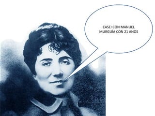 CASEI CON MANUEL
MURGUÍA CON 21 ANOS
 