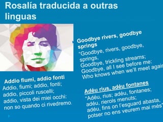 Rosalía traducida a outras
linguas
 