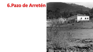 6.Pazo de Arretén
 