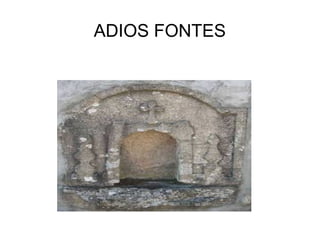 ADIOS FONTES