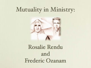 Bl. Rosalie Rendu and Bl. Frederic Ozanam Collaboration
