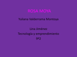 Rosa moya