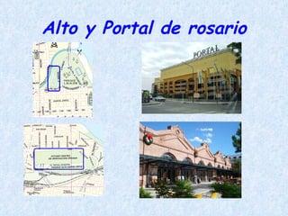 Alto y Portal de rosario 