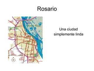 Rosario ,[object Object],[object Object]