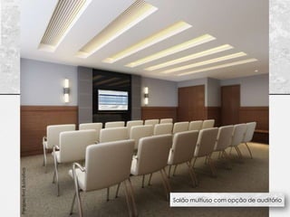 Perspectiva ilustrativa




                          Salão multiuso com opção de auditório
 