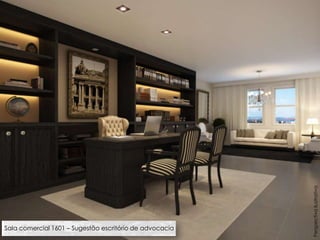 Perspectiva ilustrativa
Sala comercial 1601 – Sugestão escritório de advocacia
 