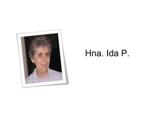 Hna. Ida P. 