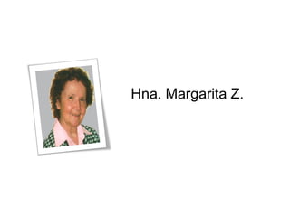 Hna .  Margarita Z. 