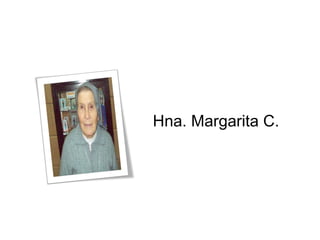 Hna. Margarita C. 