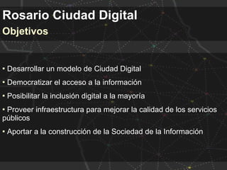 Rosario, ciudad digital Slide 6