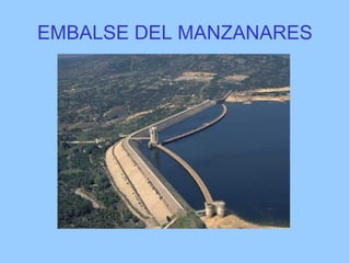 EMBALSE DEL MANZANARES 