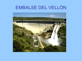 EMBALSE DEL VELLÓN 