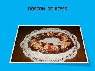ROSCÓN  DE  REYES 