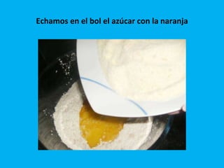 Echamos en el bol el azúcar con la naranja 