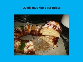 Queda muy rico y esponjoso 