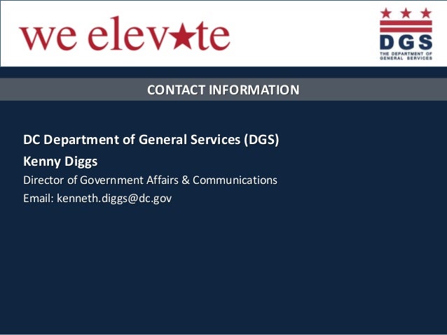 CONTACT INFORMATION
DC Department of General Services (DGS)
Kenny Diggs
Director of Government Affairs & Communications
Em...