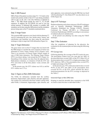 Patro et al. 3
Step 2: MRI Protocol
MRI of brain of the patient was done using 512 × 512 matrix in the
neutral neck positi...