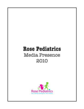 Rose Pediatrics
Media Presence
    2010
 