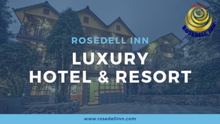 ROSEDELL INN
LUXURY
HOTEL & RESORT
www.rosedellinn.com
 