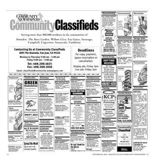 Housecleaning              Announcements            Merchandise
                                                                                                                                                                              Eva’s House cleaning
                                                                                                                                                                               Let us clean your
                                                                                                                                                                               home at your con-
                                                                                                                                                                               venience. 14 yrs exp.
                                                                                                                                                                               Quality guaranteed.
                                                                                                                                                                               Excellent references.      Business                 Furniture,
                                                                                                                                                                               Insured, bonded.
                                                                                                                                                                               Lic# 18147. BBB            notices,                 tickets
                                                                                                                                                                               member. Free est.
                                                                                                                                                                               Call Eva 408/806-
                                                                                                                                                                                                          personal                 garage
                                                                                                                                                                               6890.                      messages,                sales.
                                                                                                                                                                                                          lost 
                                                                                                                                                                                                          found.
                                                                                                                                                                                   Miriam’s
                                                                                                                                                                                    House
                                                                                                                                                                                   Cleaning
                                                                                                                                                                                   Services
                                                                                                                                                                                   From A-Z
                                                                                                                                                                                   Weekly/Bi-             Announcements            Garage Sales
                                                                                                                                                                                 Weekly/Monthly
                                                                                                                                                                                                         Patients Wanted for       Harvest Crafts and
                                                                                                                                                                                    Services              New     Drug    Device   Collectibles Faire
                                                                                                                                                                                     Excellent            Study                    5 Artisans
                                                                                                                                                                                                         Non-invasive. Pays        Garden/Gourmet
                                                                                                                                                                                    References            $100 for 45m. May         shops. Snacks and
                                                                                                                                                                                  “Garage Cleaning        qualify if you are        luncheons. Friday,
                                                                                                                                                                                                          take drugs for neph-      October 14th.
                                                                                                                                                                                and Closet Organizing”    rology,                   10:00am – 5:00 pm
                                                                                                                                                                                408-613-6285 (c)          cancer/chemothera        Saturday, October
                                                                                                                                                                                                          py, osteoporosis,         15th. 10:00am – 4:00
                                                                                                                                                                                408-945-1544 (h)          hepatitis or Anemia.
                                                                                                                                                                                                          Cupertino 408/834-
                                                                                                                                                                                                                                    pm. Los Altos United
                                                                                                                                                                                                                                   Methodist Church
                                                                                                                                                                                                          8443 or email:           655 Magdalena Ave.
                                                                                                                                                                                                          iaa_research@yaho         at Foothill Express-
                                                                                                                                                                                                          o.com                     way. Child care from
                                                                                                                                                                                                                                   10:00-3:00pm on Fri-
                                                                                                                                                                               Moving Storage            Your IQ and personal - 122
                                                                                                                                                                                                                                    day. 650-948-1083 X
                                                                                                                                                                                                          ity determine
                                                                                                                                                                                                          your future.      Know
                                                                                                                                                                                ANYTIME                   them.
                                                                                                                                                                                                          tions.
                                                                                                                                                                                                                   No
                                                                                                                                                                                                                    Church
                                                                                                                                                                                                                          Obliga -
                                                                                                                                                                                                                                of

                                                                                                                                                                                MOVING                    S c i e n t o l o g y .
                                                                                                                                                                                                          408/383-9400.
                                                                                                                                                                                                                                   Transportation
                                                                                                                                                                                   We Care!
                                                                                                                                                                               Honest, reliable.
                                                                                                                                                                                We also move              Rentals
                                                                                                                                                                                upright pianos.                                    Cars, trucks,
                                                                                                                                                                              Packing/Unpacking                                    motorcycles,
                                                                                                                                                                                Locally owned                                      SUVs,
                                                                                                                                                                                                                                   aircraft,
                                                                                                                                                                                and operated.             Apartments,              boats.
      Employment          Construction                   Driveways                          Gardening                Gutters                       Handypersons                Free Est./Free            homes,
                                                                                            Landscaping              Gutter Services/ Tree
                                                                                                                                                                                 Consultation.            shared
                                                        Paver Stones                                                                              HomeTech Licensed               Bus. Lic# 31404        housing.
                          GREEN
                                                                                                                       Services                    Handyman/Remodel
                                                         Landscaping                       Black Diamond Paver        Clean gutters, gar-

                                                                                                                                                                              408/857-0255
                                                        FREE Design. High                                                                          Repairs,
                                                                                            Stones  Landscape        dening, clean up,            Doors,Windows.
                                                         Quality,                           Fall Specials.            landscaping. Low             Kitchens,Bath,Decks.
                                                        Best Prices.
      Job offers,         Remodeling                     Lic#841042
                                                                                            Driveways,     Patios,
                                                                                            Walls, etc. FREE
                                                                                                                      prices. Guaranteed           Additions. Lic#509165
                                                                                                                      work. Free est.              408/460-4345.
      employment                                        Call Now!                           Design     Lic#841042
      agencies,           * Personalized Service         408.353.2992                       408.353.2992
                                                                                                                      Eduardo Guerrero.
                                                                                                                      408/469-3709.                                            Painting                                            Automobiles
                                                        www.blackdiamondla                                                                         Roger’s Repair
      jobs                                               ndscape.com                                                                                Plumbing, roof,
      wanted.
                          * Major Remodels
                            and Additions                                                                            RAIN GUTTER                    raingutters, decks,
                                                                                                                                                    downspouts, fences,
                                                                                                                                                                                                                                   Important
                                                                                                                                                                                                                                   Information:
                          * Kitchen, Baths +Trim Work
                                                                                           Dale Brooks Irrigation
                                                                                            Serving Bay Area          CLEANING                      gates  doors. $55
                                                                                                                                                    special. 408/354-                                     Vacation Rentals         No    refunds   after
                                                         Electrical                                                                                 0603.                                                                          submission.     Can-
                          * ADA + Universal Designs
                          * 30-Years of Experience      Southwest Electric
                                                        Local family owned
                                                                                            since 1993.
                                                                                            Sprinklers, drip sys-
                                                                                            tems, landscape
                                                                                            lighting. Repairs, ad-
                                                                                            ditions, modifica-
                                                                                                                          San
                                                                                                                              ta Clara Valley

                                                                                                                      COMPLETE SERVICE, INC.        Home
                                                                                                                                                                                 KCP
                                                                                                                                                                                 Kevin Copley
                                                                                                                                                                                                                                   celed ads will re-
                                                                                                                                                                                                                                   ceive credit for fu-
                                                                                                                                                                                                                                   ture     advertising,
                                                                                                                                                                                                                                   not a refund. Ads
                                                                                                                                                                                                                                   must be canceled
 Companion Helper                                       business. 200 amp
                                                                                            tions, installations.
                                                                                            CA#727932.
                                                                                                                                                    Improvement                                                                    before deadline for
 Reliable mature man                                    service upgrades, re-               408/942-0712                    HOA SPECIALIST                                       Painting                                          that issue.
 w/car for errands. PT.                                 cess lights, solar sys-
 $12/hr. 408/244-3823                                   tems, new circuits,                                          DBA - VALLEY METAL SERVICES    Notice to Readers:            Interior  Exterior                              Advertisements are
                                                        spa hookups, swim-                                                                         California    law re-                                                           accepted upon the
                                                                                           Flower Gardens                     Lic# 872529
                                                        ming pool, ceiling
                                                                                            Beautiful, colorful
                                                                                                                                                   quires that contrac -           Deck Refinishing                                representation that
                                                        fans and trouble                                                                           tors    taking     jobs                                                         the       advertiser
                                                        shooting. Lic#710041.               gardens. Custom de-            • New Installation                                       EPA Certified                                  and/or its agency
      Home                                              www.sowestelectric.                 signed and planted            • Leaf Guard/Bird
                                                                                                                                                   that total $500 or
                                                                                                                                                   more (labor or mate-                                                            have the right to
      Improvement           Peter Lyon                  com. 408/506-6421                   with care. Brenda
                                                                                            408/255-4381.               Control, Spike/Repairs     rials) be licensed by        408/370-2496              3 bedrooms,  ,           publish
                                                                                                                                                                                                                                   tents
                                                                                                                                                                                                                                             the
                                                                                                                                                                                                                                           thereof.
                                                                                                                                                                                                                                                    con-
                                                                                                                                                                                                                                                       In
                                                                                                                                                   the       Contractors
                          General Contractor, Inc.      Right Away Electric                                           • New Roof Installation     State          License          cell phone:              .
                                                                                                                                                                                                          1.5 baths, ,             consideration      of
                                                        Local.   Free   esti-                                                Gutter Repairs        Board. State law al-                                                            such     publication,
                                                        mates. Semi-retired.                                                                       so requires that con-          408/210-5579            fireplace.
                                                                                                                                                                                                           i l     .               advertiser and its
                          408/871-8665                  Lowest rates 24/7.
                                                        lic/bonded. 408/466-
                                                                                                                          • Roof Cleaning 
                                                                                                                              Restoration
                                                                                                                                                   tractors       include
                                                                                                                                                   their license num-
                                                                                                                                                                                      Lic. #473523            i      l
                                                                                                                                                                                                          Casinos close. .         agency agree to in-
                                                                                                                                                                                                                                   demnify and hold
      Plumbers,            www.Peterlyon.com            7156.                              GLOBAL LANDSCAPE
                                                                                                                          • Pressure Washing
                                                                                                                                                   ber on all advertis -                                  $75 weeknights,
                                                                                                                                                                                                                   k i     ,       the publisher harm-
                                                                                            IRRIGATION                                            ing. You can check                                                              less against any ex-
      carpenters,              License# 631415                                             Installations,repairs,               Service            the status of your li-                                 $90 weekends
                                                                                                                                                                                                                   k               pense or loss by rea-
      house                                                                                m a i n t e n a n c e ,    • Licensed-Bonded-Insured
                                                                                                                                                   censed     contractor       Plumbing                                            son of any claims

      cleaners.
                                                         Gardening                        hardscapes,
                                                                                           bocceball
                                                                                                           patios,
                                                                                                          courts.
                                                                                                                     wwwSCVCompleteServices.com
                                                                                                                                                   at www.cslb.ca.gov
                                                                                                                                                   or                                                    408/315-2408              arising out of the
                                                                                                                                                                                                                                   publication.      The
                          Decks, Fences                  Landscaping                       Lic#751325                                              1-800-321-CSLB. Unli-
                                                                                                                                                   censed contractors
                                                                                                                                                                              Plumbing Repairs
                                                                                                                                                                               $79 hourly. 15 years
                                                                                                                                                                                                                                   publisher    reserves
                                                                                                                                                                                                                                   the right to edit, al-
                                                                                           Sprinkler Doctor
                           Gazebos                                                        408/859.2055
                                                                                                                          Gen Cont # 928954        taking jobs that to-        experience. No job
                                                                                                                                                                               too small! 408/267-
                                                                                                                                                                                                                                   ter, omit, or refuse
                                                                                                                             Since 1991            tal more than $500                                                              any advertising sub-
                                            GREENWAY                                                                                               must state in their         9407                                                mitted.

                          KCP WOOD GARDEN                                                  Yard Clean Up             408/269-8646                  advertisement that
                                                                                                                                                   they    are    not   li-                                                        For policies concern -
                                                                                           Pruning,trimming,                                       censed by the Con-          Roofing                                             ing specific catego -
                           RENEWERS         SERVICE INC.
                                                                                           weeding,planting,                                       tractors    State    Li-                                                        ries, please refer to
                           Clean  Refinish
                                                                                           weekly/monthly                                          cense Board.                                                                    the   paragraph    at
                                                                                           maintenance, lawn          Handypersons                                            Nemmer Roofing                                       the beginning of the
 Cement/concrete            Decks, Fences, etc.
                                                                                           care/ gutter cleaned.                                                              Reroofing/ repair/                                   category or call us
                                                                Since 1985                 408/316-4092.
                              Lic. #473523
                                                                                                                                                                              gutters. Fully insured.                              at 408.200.1025    or
                                                                                                                     Handyman                                                 Reasonable rates.                                    email
 Custom Concrete 
                                                           Complete landscape                                        No job too small/big.          Housecleaning             Free est. Lic749304.                                     classifieds@
  Masonry                    408/370-2496                maintenance. Automatic                                      Electrical, Plumbing,                                    650/888-2915                                              community-
                          cell phone 408/210-5579
                                                                                                                     construction, pool re-
 A+   Rated
  #381833
               by BBB                                     and manual sprinkler              Gutters                  pairs, senior dis-
                                                                                                                                                   Detailed Cleaning
                                                                                                                                                    Throughout
                                                                                                                                                                                                                                     newspapers.com

 Casalegno Concrete                                      installation and repair.                                    counts. Rich 408/966-          weekly, bi-weekly.
  408-279-8036                                            1 time yard clean ups.           Gutter installation!      7908                           Professional, refer-
                                                           Sod, lawns, shrubs,             Gutter repairs!
                                                                                           Micro mesh stainless
                                                                                                                                                    ences, insured,
                                                                                                                                                    bonded. Owner on
                                                                                                                                                                               Tree Service
                                                           and tree installation.          steel gutter guards!                                     site. Josefina
                                                                                           Never clean your gut-                                    408/529-4838. Eliza-      Woodpecker Certified
 LOS Gatos concrete                                            Free estimates.             ters again. Servicing                                                              Arborist Where the
                                                                                                                                                    beth 408/568-1427
  driveway, sidewalks,                                                                     the greater bay area.                                                              arborist does the
  aggregate, stamp,
  paving stones.
                                                         408/246-3372                      www.CommercialGut
                                                                                           ter.com. 888-662-5641
                                                                                                                                                                              work, not just the
                                                                                                                                                                              bid. Contractor’s li-
  license#716800.                                        Fully insured • License #688767                                                                                      cense #770742.
  408/264-9218.                                                                                                                                                               408/298-2948


179                                                                                                                                                          OCTOBER 14, 2011 SILICON VALLEY COMMUNITY NEWSPAPERS 17
 