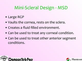 Mini-Scleral Design - MSD ,[object Object],[object Object],[object Object],[object Object],[object Object]