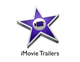 iMovie Trailers
 