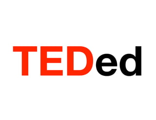 TEDed
 