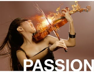 PASSION
 