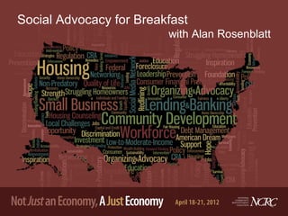 Social Advocacy for Breakfast
                         with Alan Rosenblatt
 
