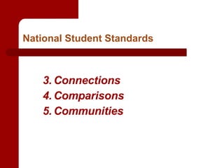 National Student Standards 3. Connections   4. Comparisons   5. Communities 