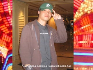 Kevin Cheng modeling Rosenfeld media hat
 
