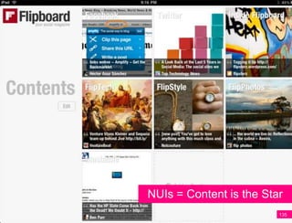 NUIs = Content is the Star
                         135
 
