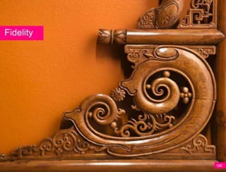 Fidelity




           188
 