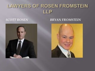 Scott Rosen Rosen fromstein llp a reputed law comapany from | PPTX