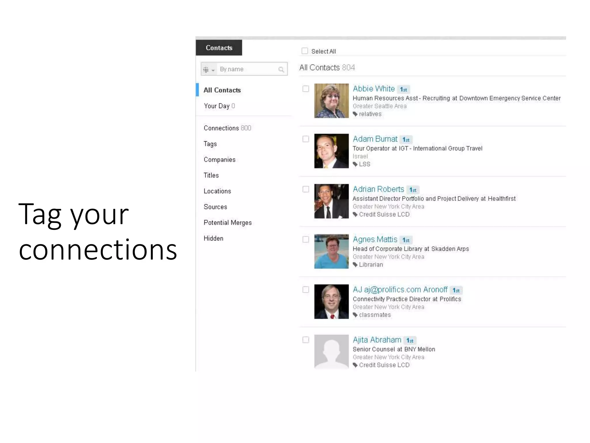 Tag your
connections
 