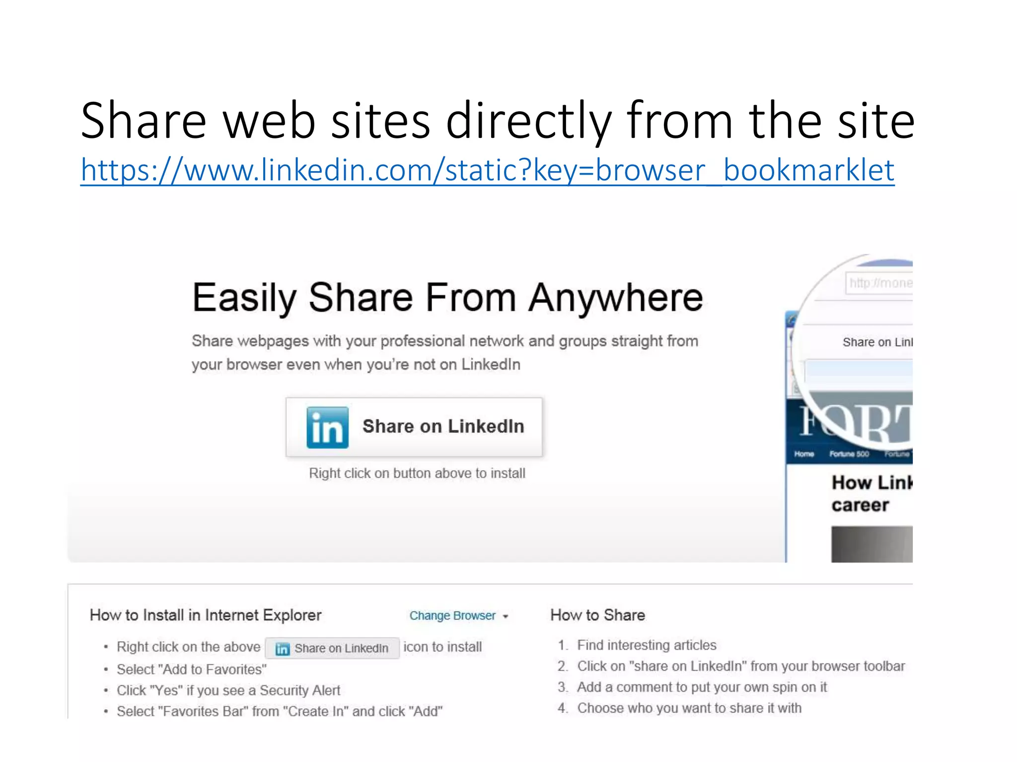 Share web sites directly from the site
https://www.linkedin.com/static?key=browser_bookmarklet
 