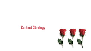 Content Strategy
 